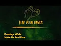 Franky Wah - Make Me Feel Free