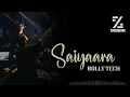 Download Lagu Saiyaara Bolly Tech    Dj Zulfi