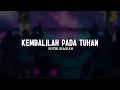 Kembalilah Pada Tuhan - Putri Siagian (Lirik) || Lagu Rohani Kristen Pilihan Terbaik 2025
