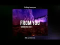 [Lyrics + vietsub] Bonobo - From You (feat. Joji)