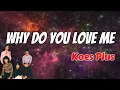 Lagu Why Do You Love Me  -  Koes Plus  (Lirik)