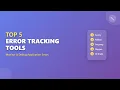 Top 5 Error Tracking Tools for Developers in 2025