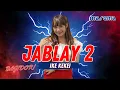 Download Lagu JABLAY 2 ( JABLAY SANG PUTRI MALAM ) - IKE KEKEI MAREMA - LIVE SESSION - VIRAL  - BAJIDOR