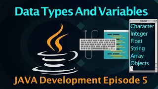Data Types and Variables in JAVA Java Tutorials Episode-5