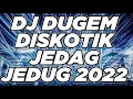 Download Lagu DJ Dugem Diskotik Jedag Jedug 2022 ( Full Bass )
