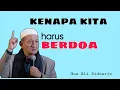 Lagu Kenapa kita harus berdoa | KH Agoes Ali Masyhuri Sidoarjo