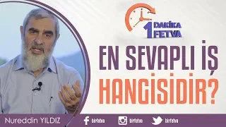 En sevaplı iş hangisidir?