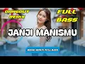 Download Lagu DJ JANJI MANISMU 💃 VIRAL TIKTOK TERBARU 2025 | DANGDUT REMIX FULL BASS | DJ X PRO