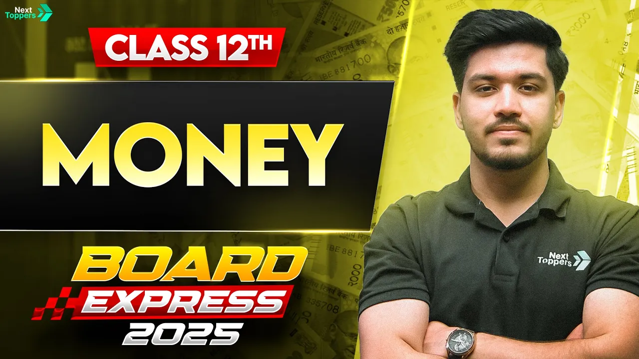 Money | Class 12 Economics | Board Express