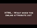 HTML What does the xmlns attribute do