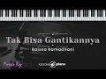 Tak Bisa Gantikannya - Raissa Ramadhani (KARAOKE PIANO - FEMALE KEY)