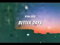Download Lagu Ryan Ellis – Better Days (Lyrics) 💗