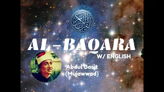 2 Al Baqara The Cow Abdul Basit Mujawwad Complete Quran W English 