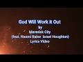 God Will Work It Out" by Maverick City, featuring Naomi Raine and Israel Houghton (Lyrics Video)