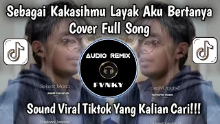 sebagai kekasihmu layak aku bertanya full song masih terserlah ayumu exist cover viral tiktok 