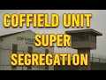 Coffield Unit Super Seg The Dungeon For The Worst Of The Worst