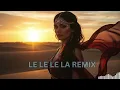 Le Le Le La (Arabic Remix) – Elsen Pro | Deep House Arab 2025