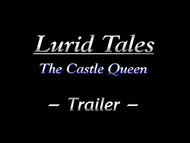 Lurid Tales: The Castle Queen (Trailer)