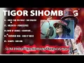 Lagu TIGOR SIHOMBING X FACTOR - COVER SLOW ROCK TERBAIK SEPANJANG MASA #tophits