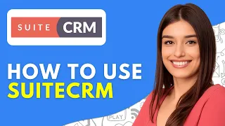 SuiteCRM Tutorial Demo Review 2026 How to Use SuiteCRM