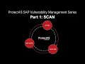 Protect4S SAP Vulnerability Management Series Part 1 SCAN