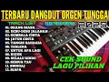 Download Lagu DANGDUT ORGEN TUNGGAL LAGU FULL BASS LAGU PILIHAN PALING ENAK TERUPDATE 2025 BASS EMPUK ELECTONE FYP