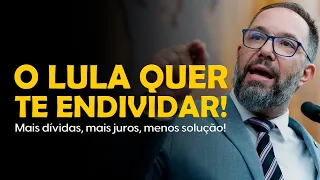 LULA QUER TE ENDIVIDAR | Mais crédito, mais juros, mais crise