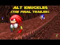 Alt Knuckles - The Final Trailer