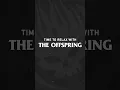 Download Lagu Time to Relax with The Offspring Episode 7 featuring our first drummer James Lilja - OUT TOMORROW!
