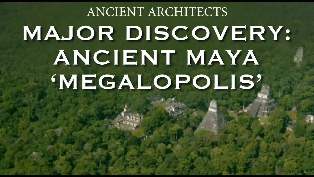 Major New Discovery: Ancient Maya 'Megalopolis' in Guatemala
