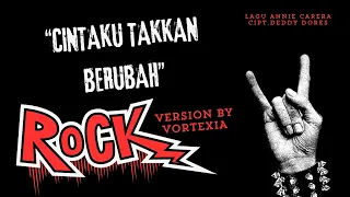 cover rock version cintaku takkan berubah cipt dedy dorres vortexia