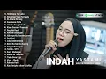 Indah Yastami Top 20 Best Akustik Terpopuler | Hati Siapa Tak Luka | Indah Yastami Full Album 2025
