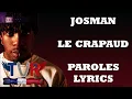 Josman - Le Crapaud (Paroles/Lyrics)