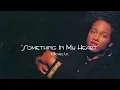 Michel'le - Something In My Heart