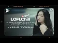 Download Lagu Chỉ Là Anh Không Biết Lofi - Chắc Em Nghĩ Anh Sẽ Thứ Tha Yêu Trong Mù Loà | Nhạc Lofi Buồn 2025