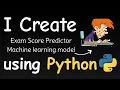 I Create Exam Score Predictor Machine Learning Model Using Python