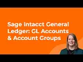 Sage Intacct General Ledger GL Accounts Account Groups