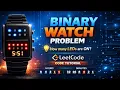 Feb 17 2026 - Leetcode Problem Binary Watch