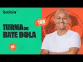 Download Lagu TURMA DO BATE BOLA - 16/07/2025