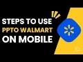 How To Use PPTO On Walmart App