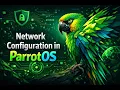 ParrotOS Essentials Network Configuration in Linux 2026