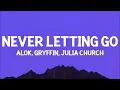 Alok, Gryffin & Julia Church – Never Letting Go (Lyrics)