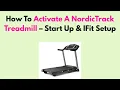 How To Activate A NordicTrack Treadmill - Start Up IFit Setup