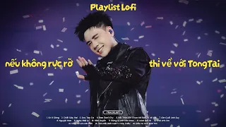 Nếu Cả Đời Không Rực Rỡ Thì Về Với TongTai 🍃𝐏𝐥𝐚𝐲𝐥𝐢𝐬𝐭 Toàn Nhạc Tủ Cực Chill Quang Hùng MasterD