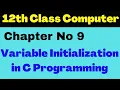 Variable Initialization in C Language Programming in C Chapter 9 Lecture 5