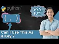 Can I use a python TUPLE as a dictionary KEY HOW and WHY