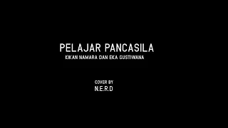 Download Kikan Namara dan Eka Gustiwana - Pelajar Pancasila (Cover by N.E.R.D) MP3