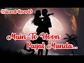 Download Lagu Main To Hoon Pagal Munda (Slowed+Reverb) - Lo-Fi Mix - Remix Star