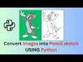 How to convert Image into Sketch using Python 5 lines