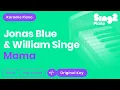 Download Lagu Jonas Blue, Wiliam Singe - Mama (Piano Karaoke)